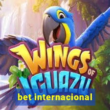 bet internacional